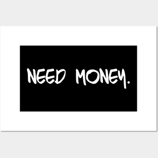 need money Posters and Art